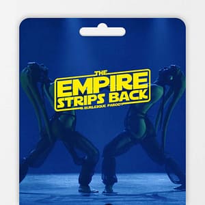 The Empire Strips Back: A Burlesque Parody – Gift Card at Orlando Warehouse at Central Florida Fairgrounds, Orlando, United States Lizp.com Special Offers, Deals & Discounts in USA