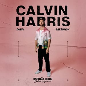 Calvin Harris at Ushuaïa Dubai Harbour Experience in Dubai – Nightlife Lizp.com Special Offers, Deals & Discounts in USA