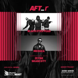 AFT_r – Week 4 in Riyadh : BLACK EYED PEAS, MEDUZA, ZYNE AND SHARKK – AFT_r Concerts Lizp.com Special Offers, Deals & Discounts in USA