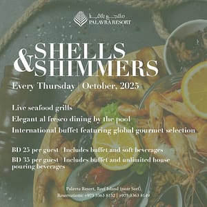 Shells & Shimmers at Palavra Resort, Bahrain – Brunches Lizp.com Special Offers, Deals & Discounts in USA