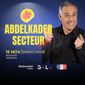 Abdelkader Secteur at Emirates Theatre in Dubai – Shows and Theatrical Plays Lizp.com Special Offers, Deals & Discounts in USA