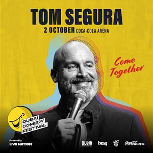 Tom Segura: Come Together Live at Coca-Cola Arena | Dubai Comedy Festival 2025 – Comedy Events Lizp.com Special Offers, Deals & Discounts in USA