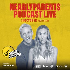 NearlyParents Podcast Live at Dubai Comedy Festival 2025 – Dubai Comedy Festival Lizp.com Special Offers, Deals & Discounts in USA