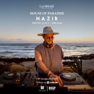 House Of Paradise Present DJ Nazir at La Sirena Beach Lounge – Nightlife Lizp.com Special Offers, Deals & Discounts in USA