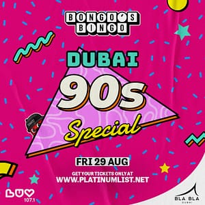Bongo’s Bingo Dubai – 90s Special – Nightlife Lizp.com Special Offers, Deals & Discounts in USA