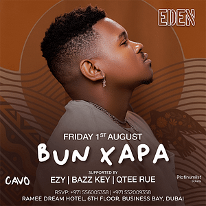 Eden Presents Bun Xapa Live in Dubai – Nightlife Lizp.com Special Offers, Deals & Discounts in USA